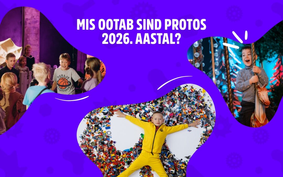 SÜNDMUSED PROTO AVASTUSTEHASES 2026